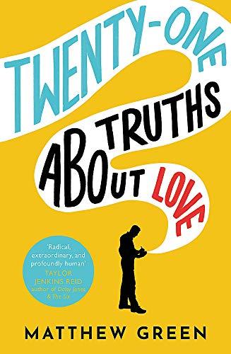 21 Truths About Love: from the bestselling author of Memoirs Of An Imaginary Friend: an hilarious and heart-warming love story