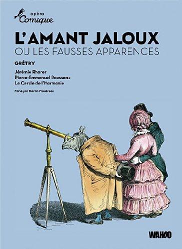 Grétry, André Modeste - L'amant jaloux