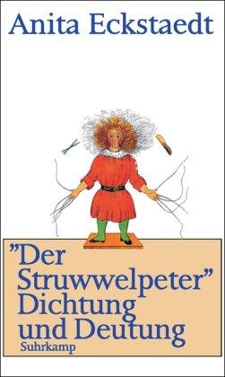 »Der Struwwelpeter« Dichtung und Deutung: Eine psychoanalytische Studie