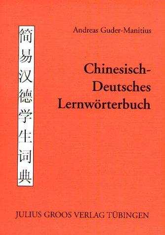 Chinesisch - Deutsches Lernwörterbuch