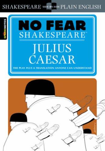 Julius Caesar (No Fear Shakespeare) (Sparknotes No Fear Shakespeare)