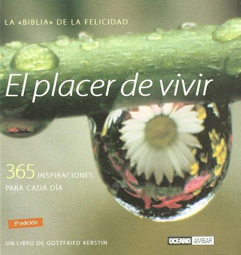 El placer de vivir : 365 inspiraciones para cada día