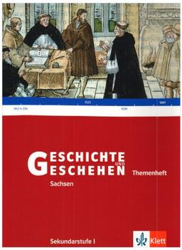 Geschichte und Geschehen. Bisherige Ausgaben: Geschichte und Geschehen, Ausgabe D für Sachsen, Neubearbeitung, Bd.3 : Themenheft