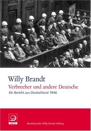 Verbrecher und andere Deutsche: Ein Bericht aus Deutschland 1946