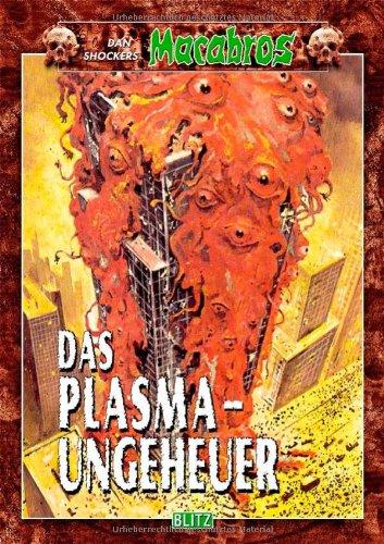 Macabros, Band 32: Das Plasmaungeheuer