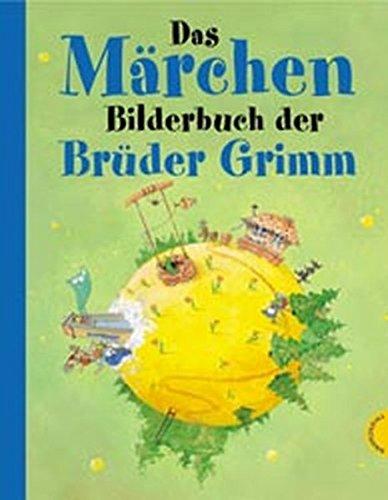 Das große Märchenbilderbuch der Brüder Grimm