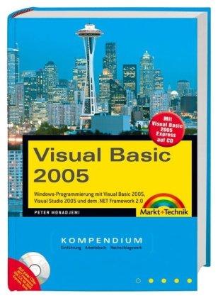 Visual Basic 2005: Windows-Programmierung mit Visual Basic 2005, Visual Studio 2005 und dem .NET-Framework 2.0 (Kompendium / Handbuch)