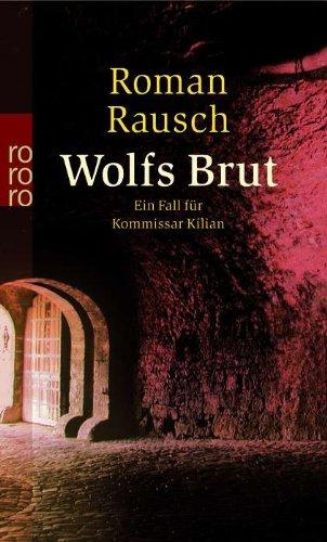 Wolfs Brut: Ein Fall für Kommissar Kilian