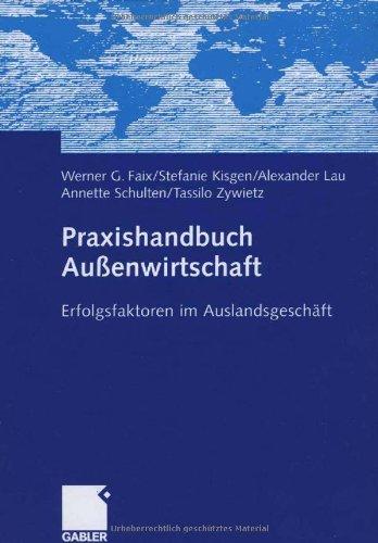 Praxishandbuch Außenwirtschaft: Erfolgsfaktoren im Auslandsgeschäft