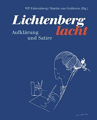 Lichtenberg lacht: Aufklärung und Satire