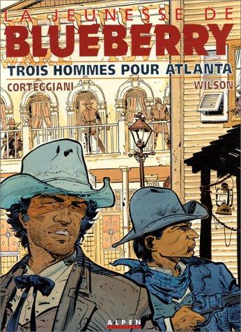 La jeunesse de Blueberry. Vol. 8. Trois hommes pour Atlanta