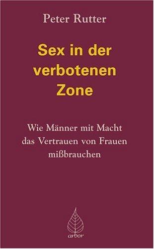 Sex in der verbotenen Zone: Wie Männer mit Macht das Vertrauen von Frauen missbrauchen