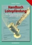 Handbuch der Lohnpfändung. Unter Berücksichtigung von Abtretung und Restschuldbefreiung