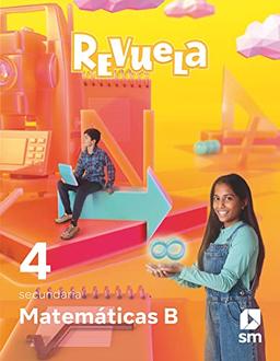 Matemáticas B. 4 Secundaria. Revuela