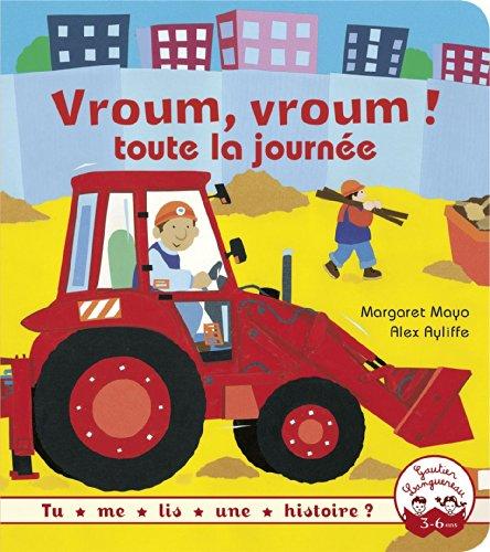 Vroum, vroum ! : toute la journée