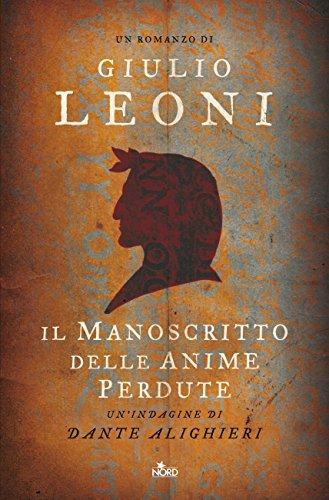 Il manoscritto delle anime perdute. Un'indagine di Dante Alighieri