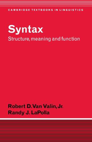 Syntax: Structure, Meaning, and Function (Cambridge Textbooks in Linguistics)