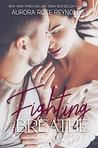 Fighting to breathe (Alaska Lovestorys, 1)