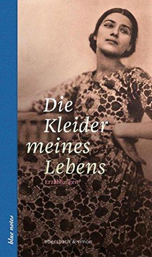 Die Kleider meines Lebens: Erzählungen von Margaret Atwood bis Virginia Woolf (blue notes)