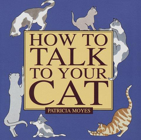 How to Talk to Your Cat