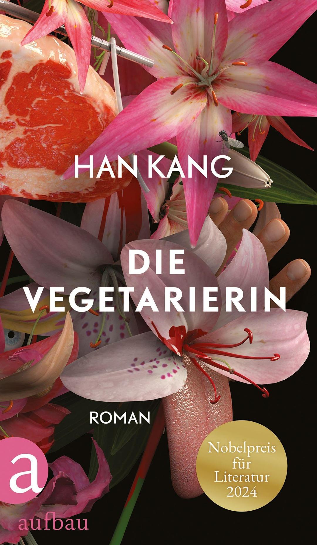 Die Vegetarierin: Roman | Nobelpreis für Literatur 2024