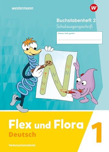 Flex und Flora - Ausgabe 2021: Buchstabenheft 2 (Schulausgangsschrift) Verbrauchsmaterial