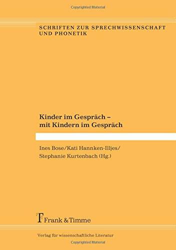 Kinder im Gespräch – mit Kindern im Gespräch (Schriften zur Sprechwissenschaft und Phonetik)