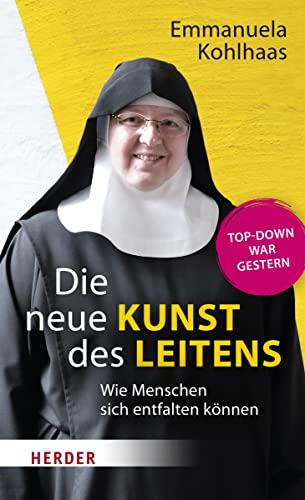 Die neue Kunst des Leitens: Wie Menschen sich entfalten können. Top-Down war gestern