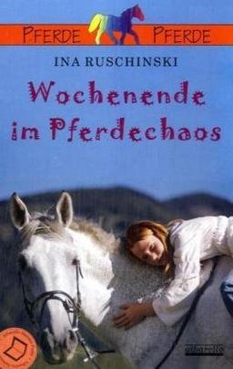 Wochenende im Pferdechaos