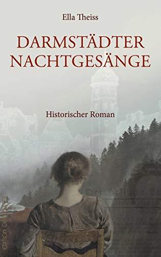 Darmstädter Nachtgesänge: Historischer Roman um Georg Büchner