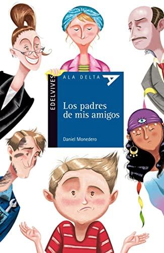 Los padres de mis amigos (Ala Delta - Serie azul, Band 80)