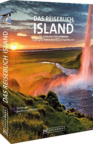 Bildband Island – Das Reisebuch Island: Die schönsten Ziele entdecken. Highlights, Naturwunder und Traumtouren