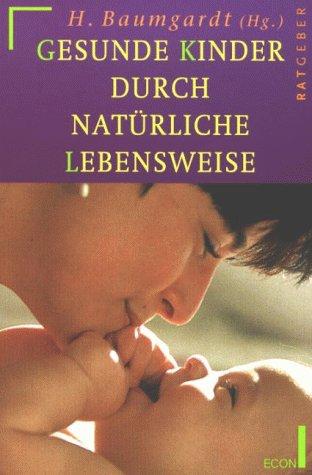 Gesunde Kinder durch natürliche Lebensweise.