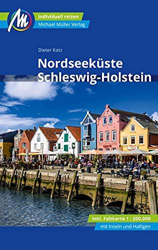 Nordseeküste Schleswig-Holstein Reiseführer Michael Müller Verlag: Individuell reisen mit vielen praktischen Tipps (MM-Reisen)