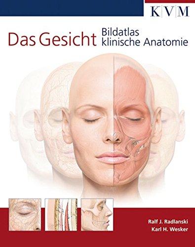 Das Gesicht: Bildatlas klinische Anatomie