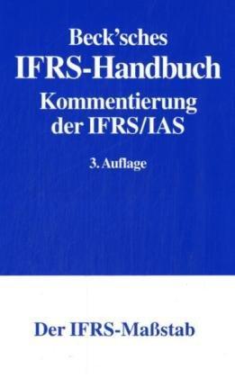 Beck'sches IFRS-Handbuch: Kommentierung der IFRS/IAS