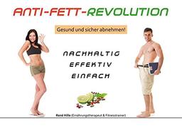 ANTI-FETT-REVOLUTION: Gesund und sicher abnehmen