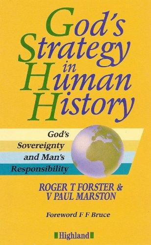 God's Strategy in Human History: God's Sovereignty and Man's Responsibility