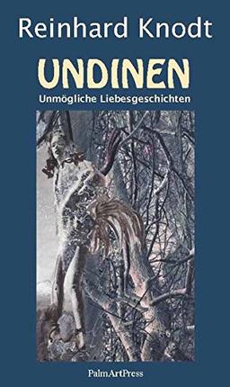 Undinen: Unmögliche Liebesgeschichten