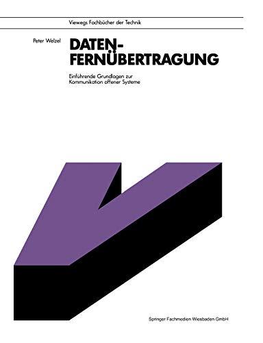 Datenfernübertragung: Einführende Grundlagen zur Kommunikation offener Systeme (Informationstechnik) (German Edition)