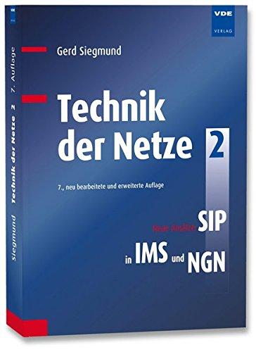 Technik der Netze 2: Neue Ansätze: SIP in IMS und NGN