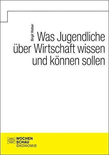 Was Jugendliche über Wirtschaft wissen und können sollen (Sozioökonomische Bildung)