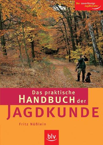 Das praktische Handbuch der Jagdkunde