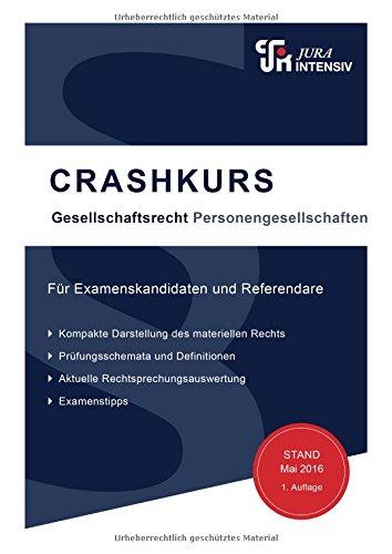 CRASHKURS Gesellschaftsrecht: Für Examenskandidaten und Referendare