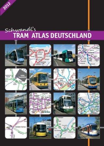 Schwandl's Tram Atlas Deutschland 2012: Detaillierte Netzpläne aller deutschen Straßenbahnbetriebe