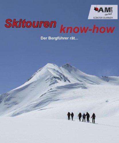 Skitouren know-how: Der Bergführer rät...