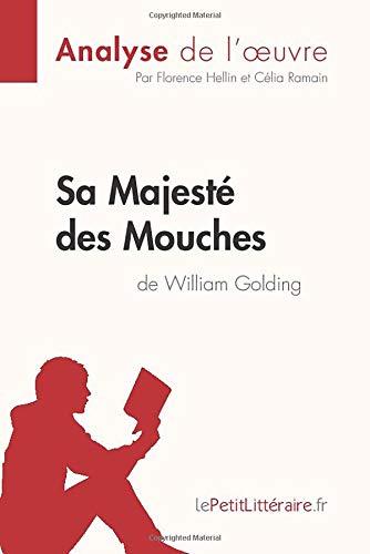 Sa Majesté des Mouches de William Golding (Analyse de l'oeuvre) : Analyse complète et résumé détaillé de l'oeuvre