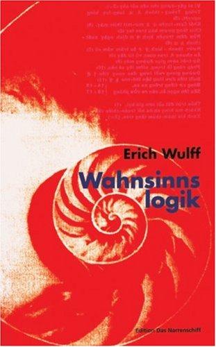 Wahnsinnslogik. Von der Verstehbarkeit schizophrener Erfahrung