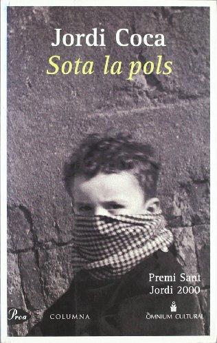 Sota la pols: Premi Sant Jordi 2000 (A TOT VENT-BETA, Band 56)