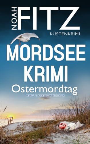 Mordseekrimi: Ostermordtag (Herz&Rasen ermitteln, Band 1)